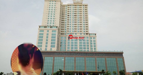 Khách sạn Mường Thanh Phú Thọ: Nữ ... - Pháp luật và bạn đọc
